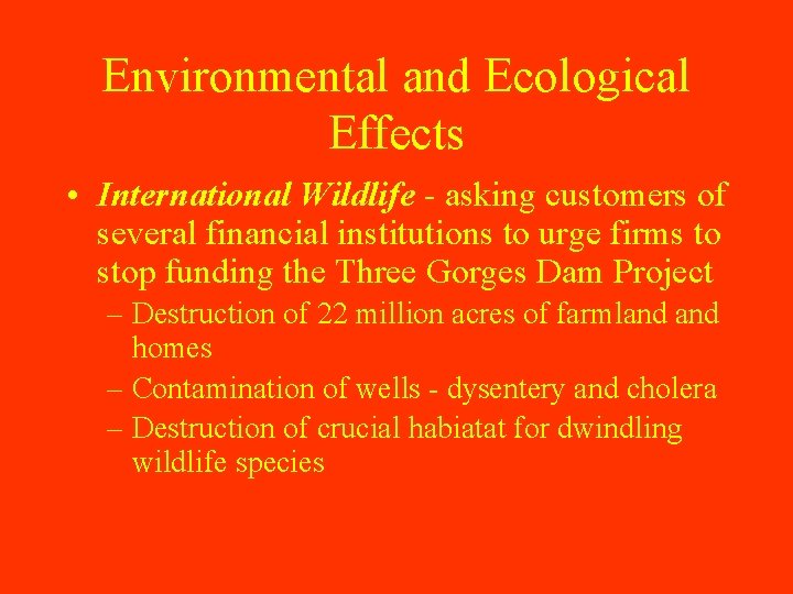 Environmental and Ecological Effects • International Wildlife - asking customers of several financial institutions