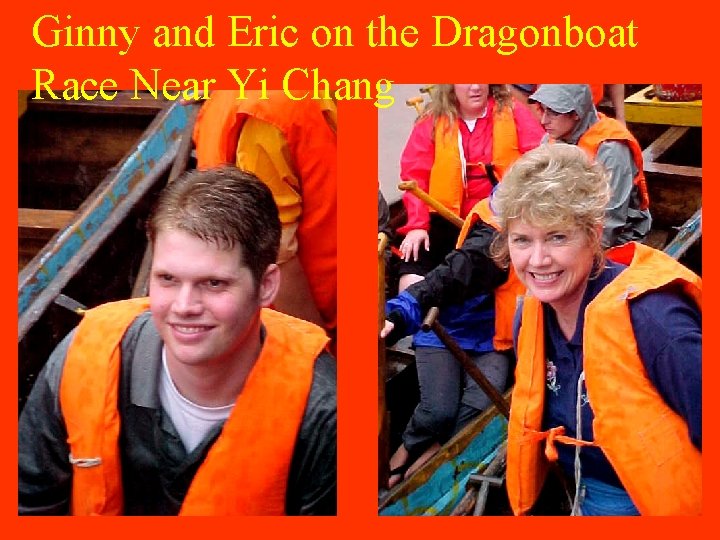 Ginny and Eric on the Dragonboat Race Near Yi Chang 