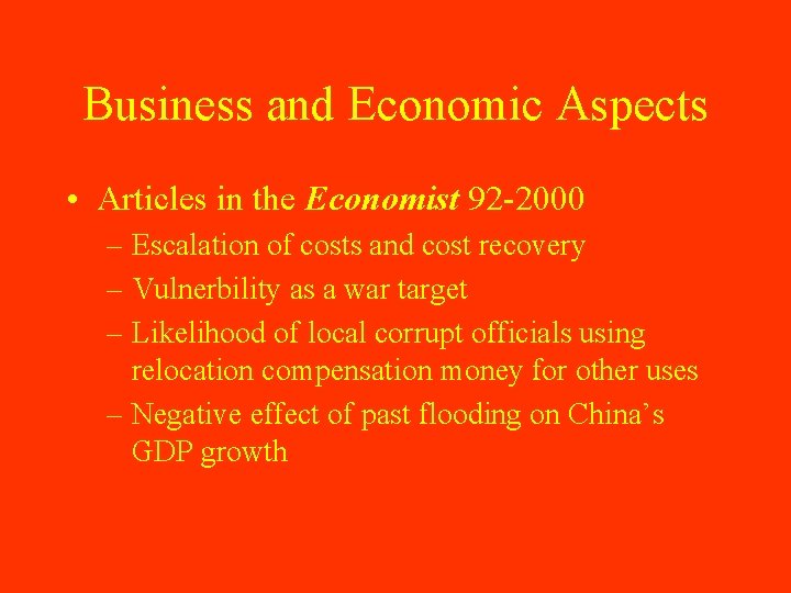 Business and Economic Aspects • Articles in the Economist 92 -2000 – Escalation of