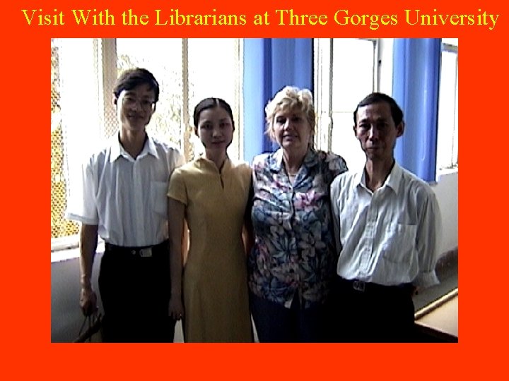 Visit With the Librarians at Three Gorges University 