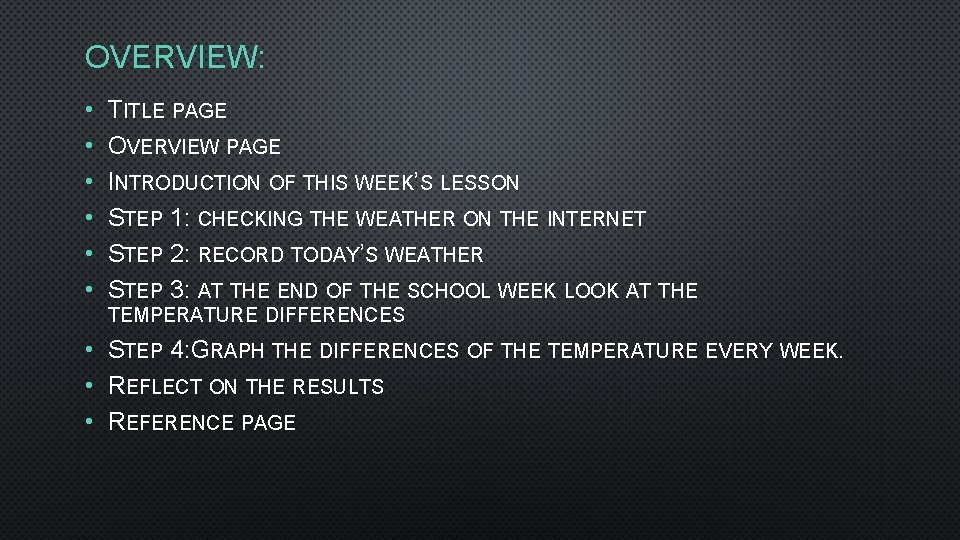 OVERVIEW: • • • TITLE PAGE OVERVIEW PAGE INTRODUCTION OF THIS WEEK’S LESSON STEP