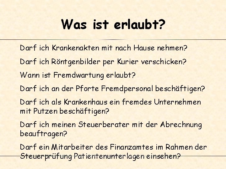 Was ist erlaubt? Darf ich Krankenakten mit nach Hause nehmen? Darf ich Röntgenbilder per