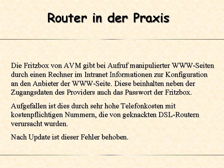 Router in der Praxis Die Fritzbox von AVM gibt bei Aufruf manipulierter WWW-Seiten durch