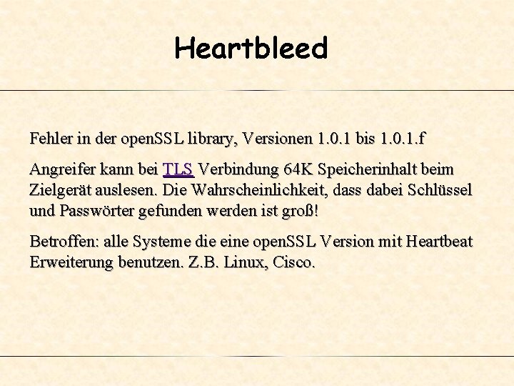 Heartbleed Fehler in der open. SSL library, Versionen 1. 0. 1 bis 1. 0.