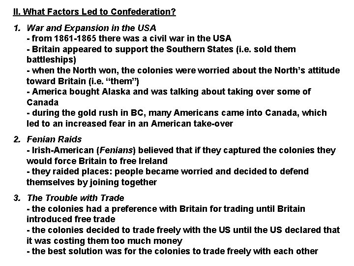 II. What Factors Led to Confederation? 1. War and Expansion in the USA -