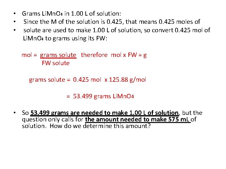  • Grams Li. Mn. O 4 in 1. 00 L of solution: •