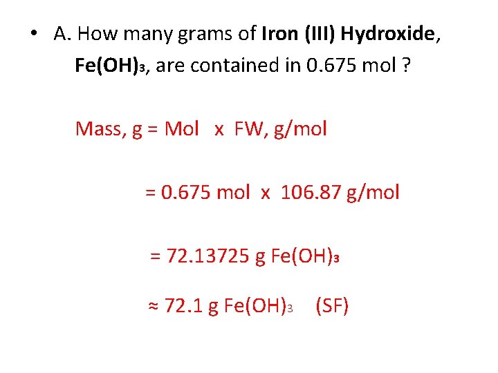  • A. How many grams of Iron (III) Hydroxide, Fe(OH)3, are contained in