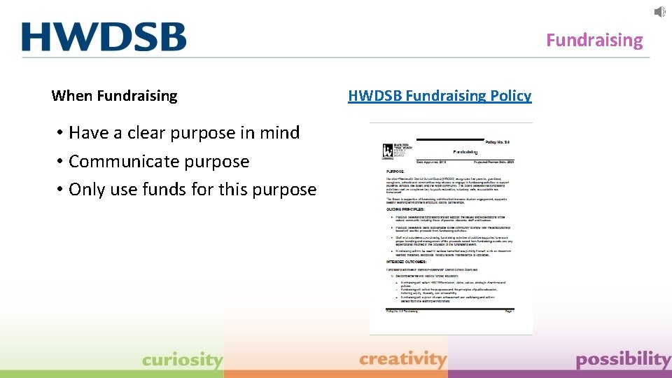 Fundraising When Fundraising • Have a clear purpose in mind • Communicate purpose •