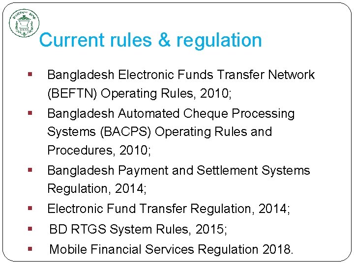 Current rules & regulation § Bangladesh Electronic Funds Transfer Network (BEFTN) Operating Rules, 2010;