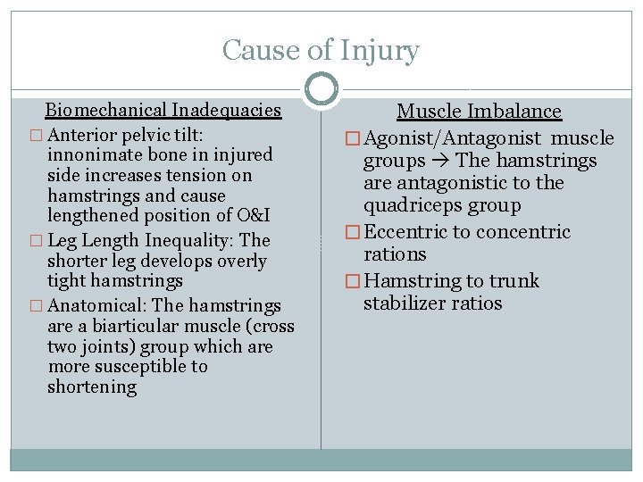 Cause of Injury Biomechanical Inadequacies � Anterior pelvic tilt: innonimate bone in injured side