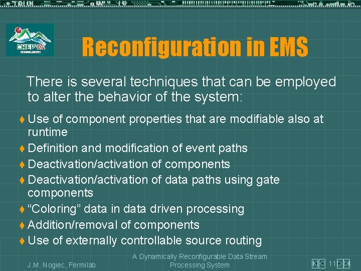 Reconfiguration in EMS There is several techniques that can be employed to alter the