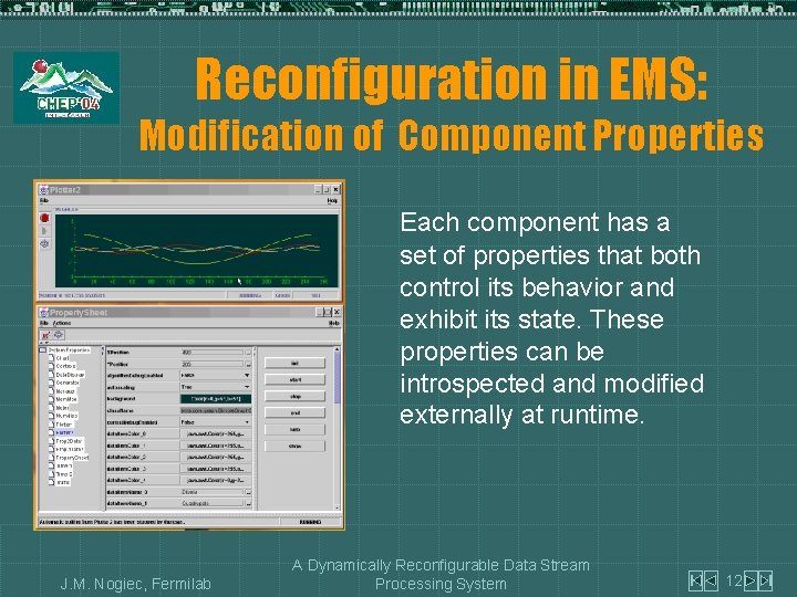 Reconfiguration in EMS: Modification of Component Properties Each component has a set of properties