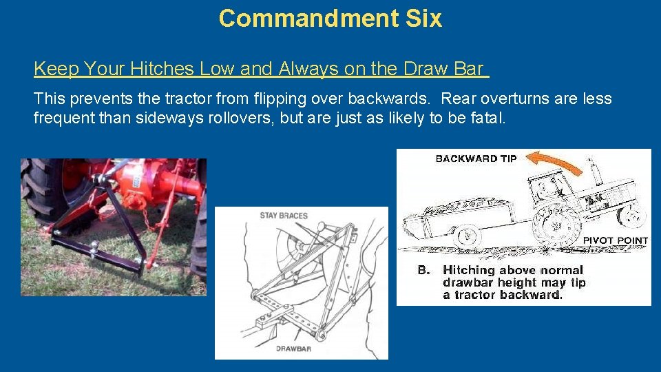 Commandment Six Keep Your Hitches Low and Always on the Draw Bar This prevents