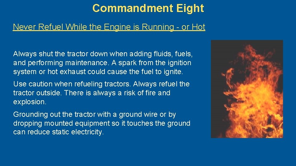Commandment Eight Never Refuel While the Engine is Running - or Hot Always shut