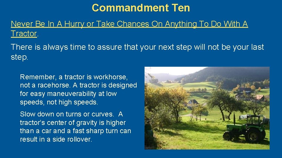 Commandment Ten Never Be In A Hurry or Take Chances On Anything To Do