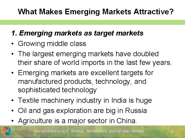 What Makes Emerging Markets Attractive? 1. Emerging markets as target markets • Growing middle What Makes Emerging Markets Attractive? 1. Emerging markets as target markets • Growing middle