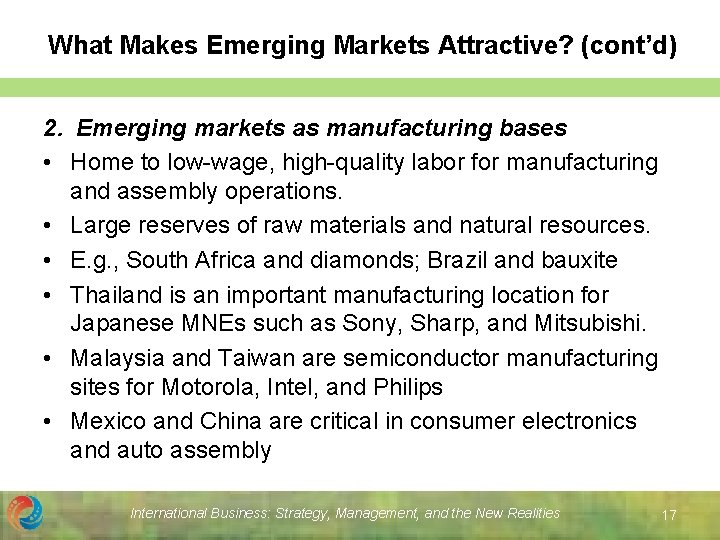 What Makes Emerging Markets Attractive? (cont’d) 2. Emerging markets as manufacturing bases • Home What Makes Emerging Markets Attractive? (cont’d) 2. Emerging markets as manufacturing bases • Home