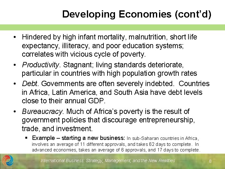 Developing Economies (cont’d) • Hindered by high infant mortality, malnutrition, short life expectancy, illiteracy, Developing Economies (cont’d) • Hindered by high infant mortality, malnutrition, short life expectancy, illiteracy,