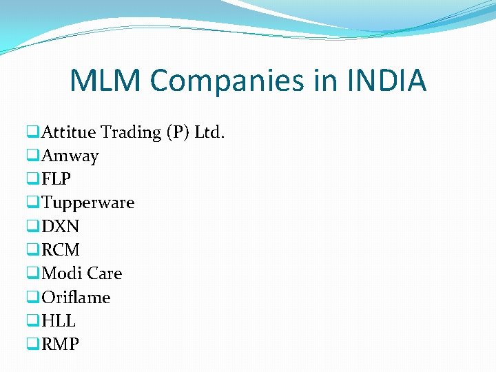 MLM Companies in INDIA q. Attitue Trading (P) Ltd. q. Amway q. FLP q.