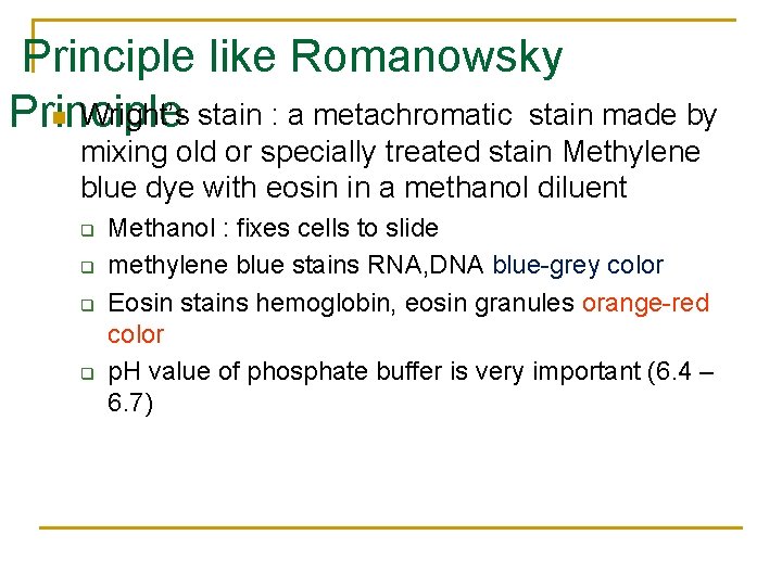 Principle like Romanowsky n Wright’s stain : a metachromatic stain made by Principle mixing