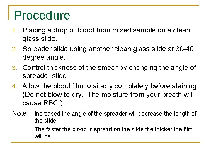 Procedure 1. Placing a drop of blood from mixed sample on a clean glass