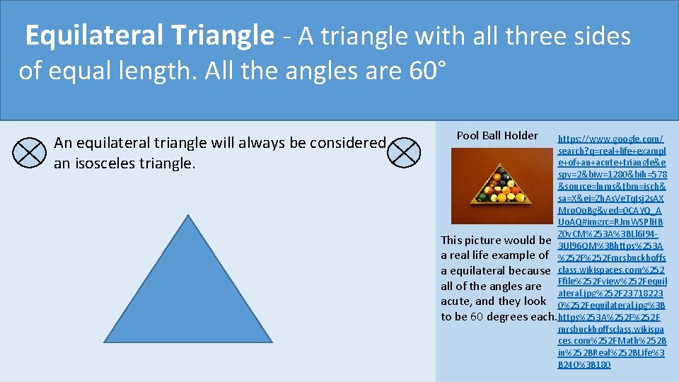 Equilateral Triangle– -each A triangle all of three sides Vertical Angles of thewith pairs