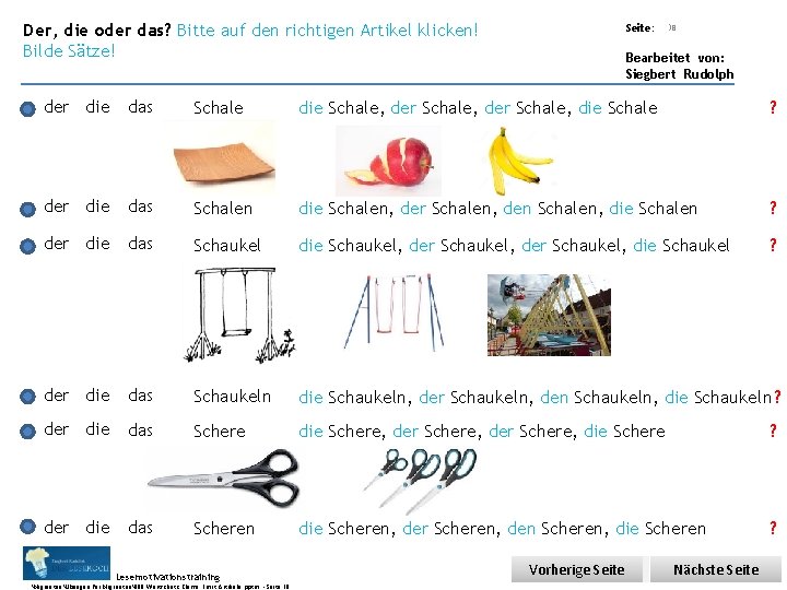 Übungsart: Der, die oder das? Bitte auf den richtigen Artikel klicken! Bilde Sätze! Seite: