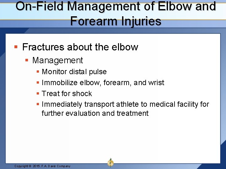 On-Field Management of Elbow and Forearm Injuries § Fractures about the elbow § Management