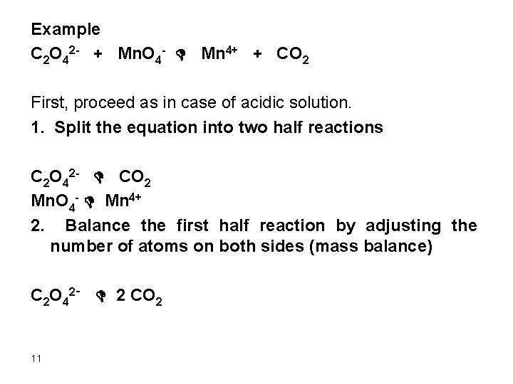 Example C 2 O 42 - + Mn. O 4 - D Mn 4+