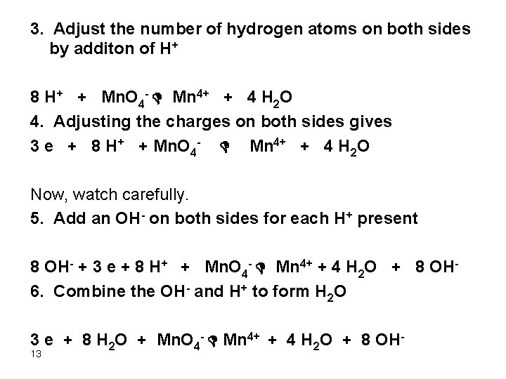 3. Adjust the number of hydrogen atoms on both sides by additon of H+