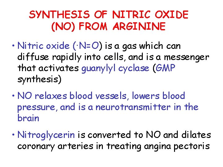 SYNTHESIS OF NITRIC OXIDE (NO) FROM ARGININE • Nitric oxide (. N=O) is a