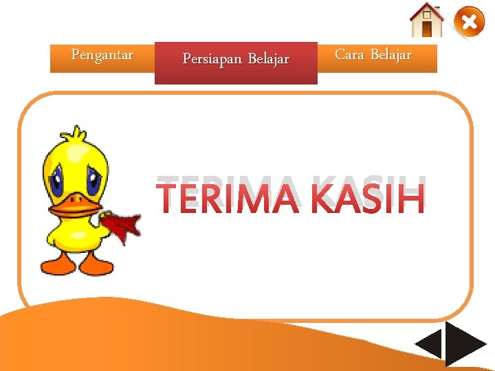 Pengantar Persiapan Belajar Cara Belajar TERIMA KASIH Pengantar Persiapan Belajar Cara Belajar TERIMA KASIH