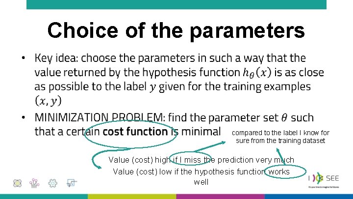 Choice of the parameters • compared to the label I know for sure from