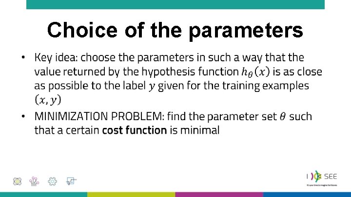 Choice of the parameters • Choice of the parameters •