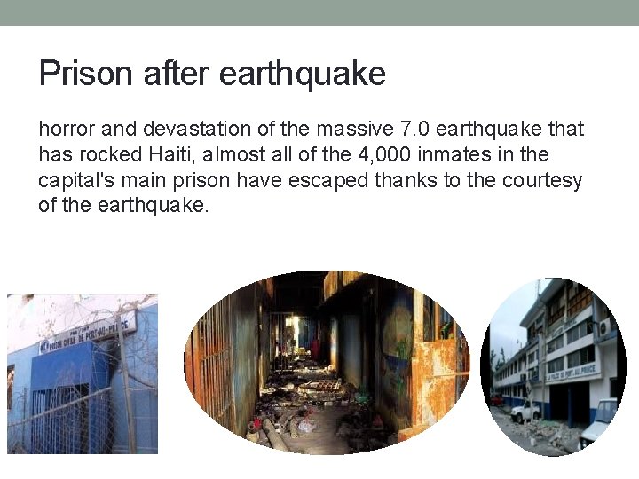 Prison after earthquake horror and devastation of the massive 7. 0 earthquake that has