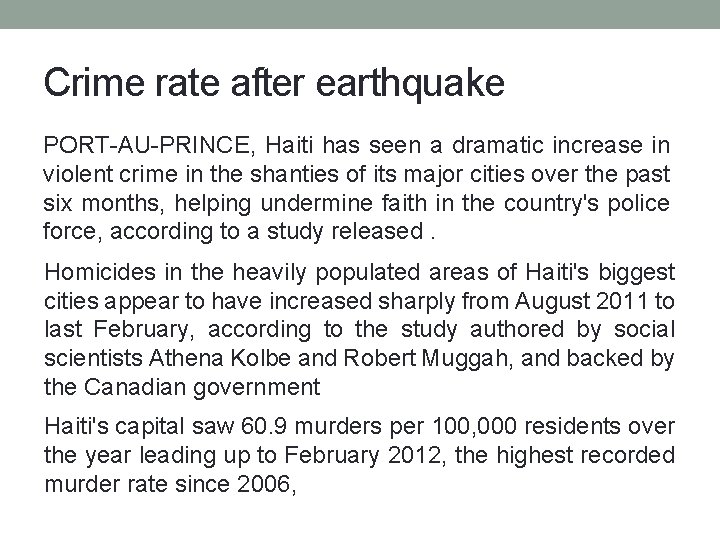 Crime rate after earthquake PORT-AU-PRINCE, Haiti has seen a dramatic increase in violent crime