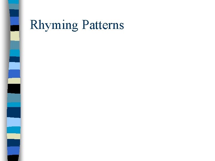 Rhyming Patterns 