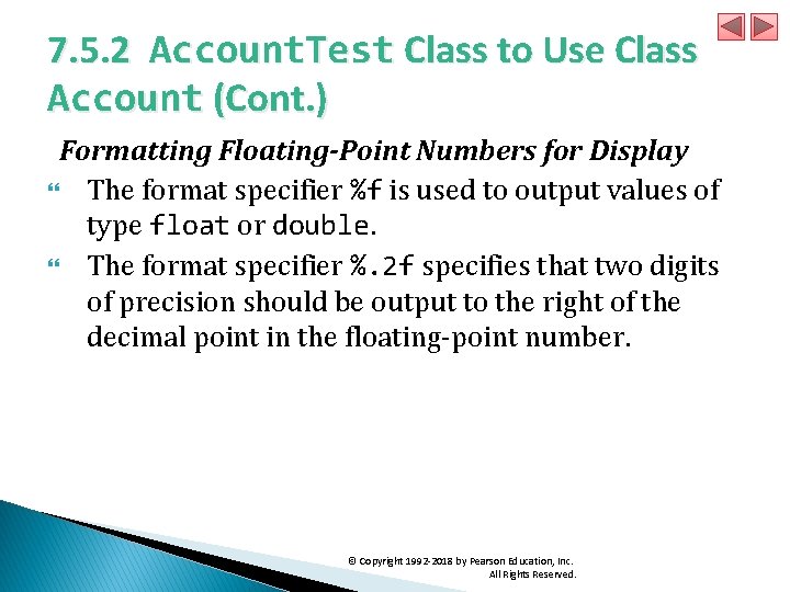 7. 5. 2 Account. Test Class to Use Class Account (Cont. ) Formatting Floating-Point