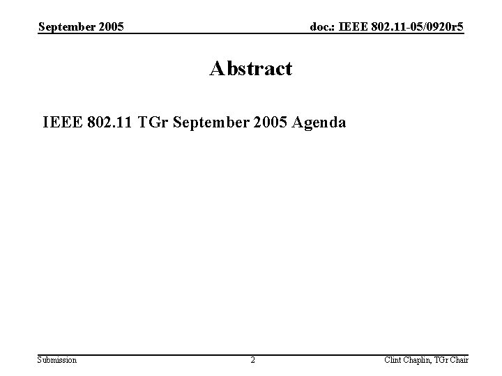 September 2005 doc. : IEEE 802. 11 -05/0920 r 5 Abstract IEEE 802. 11