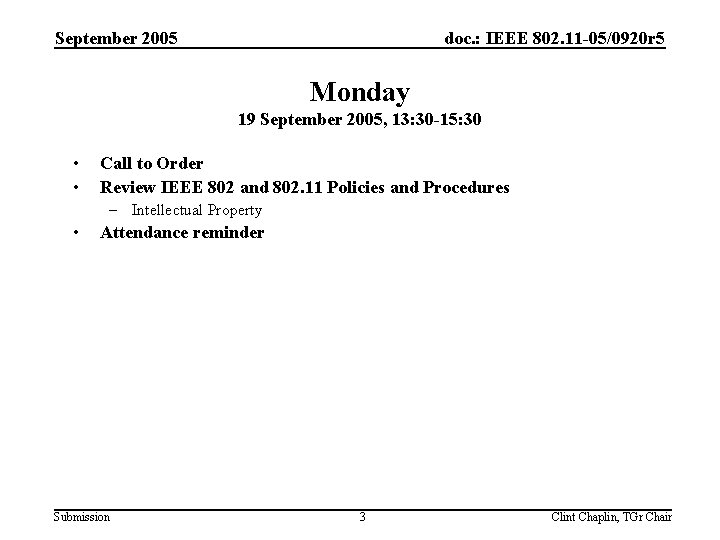 September 2005 doc. : IEEE 802. 11 -05/0920 r 5 Monday 19 September 2005,