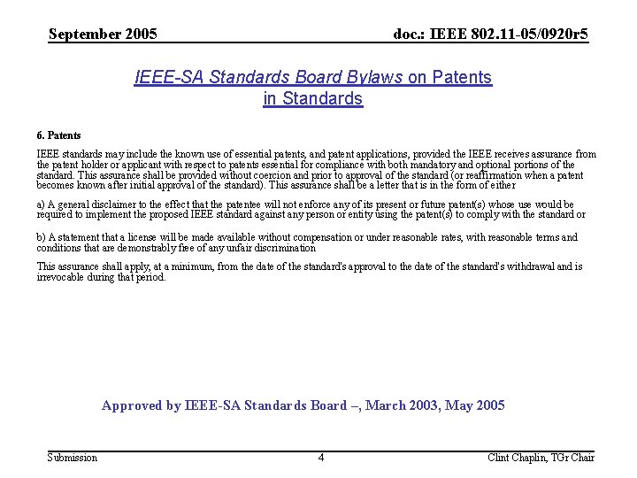 September 2005 doc. : IEEE 802. 11 -05/0920 r 5 IEEE-SA Standards Board Bylaws