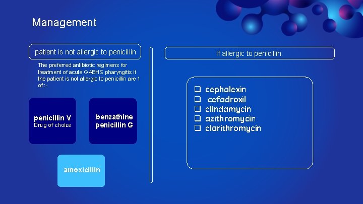 Management patient is not allergic to penicillin The preferred antibiotic regimens for treatment of