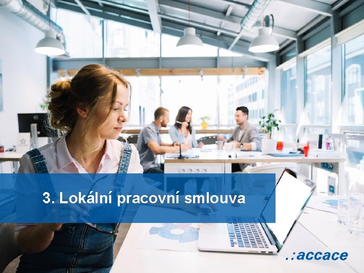 3. Lokální pracovní smlouva 