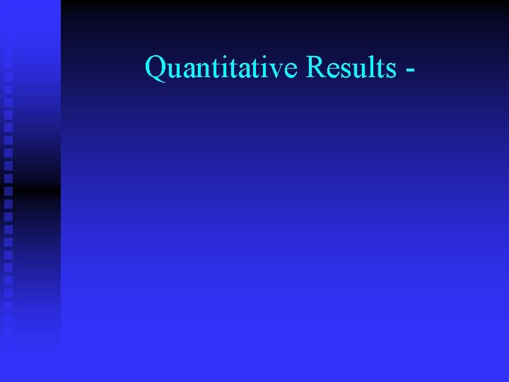 Quantitative Results - 