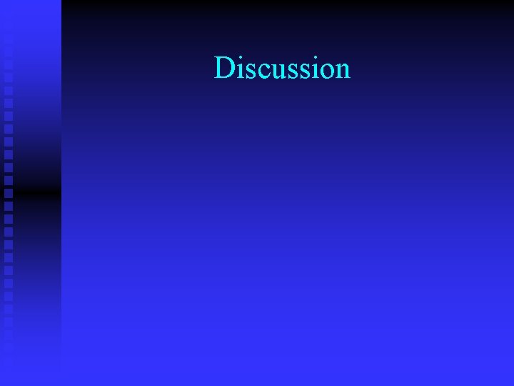 Discussion 