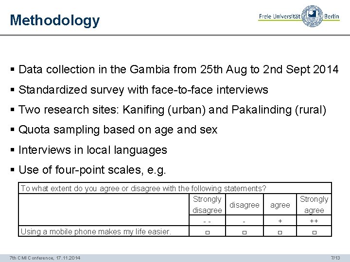 Methodology § Data collection in the Gambia from 25 th Aug to 2 nd