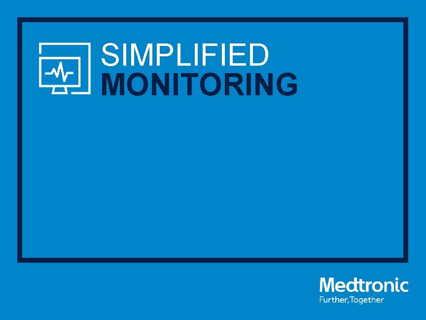 SIMPLIFIED MONITORING 