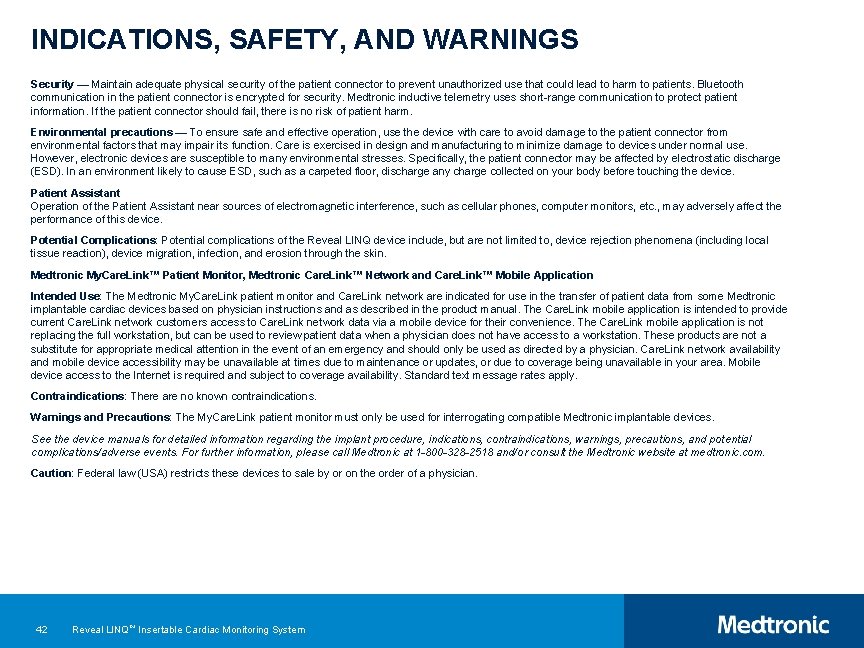 INDICATIONS, SAFETY, AND WARNINGS Security — Maintain adequate physical security of the patient connector