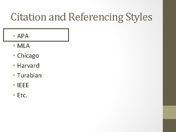 Citation and Referencing Styles • APA • MLA • Chicago • Harvard • Turabian