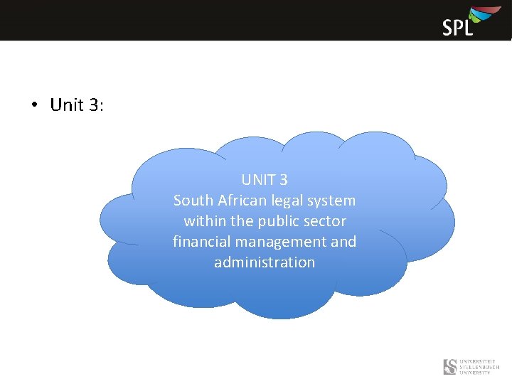  • Unit 3: UNIT 3 South African legal system within the public sector